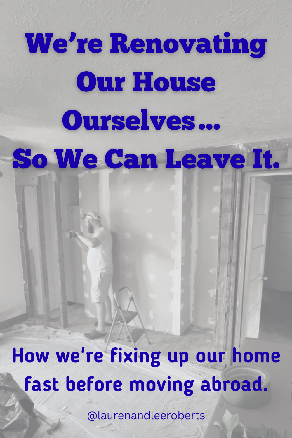 Reality Check and Renovations: Why We’re Fixing Up Our House Ourselves&nbsp;(Fast)
